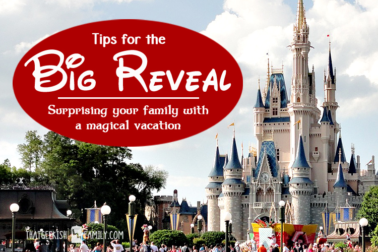 Surprising your kids with a trip to Universal Harry Potter or Disney? Here are 8 tips for the Big Reveal to make it a special memory for your family forever!