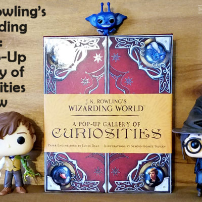 A Pop-Up Gallery of Curiosities | A Harry Potter Book Review